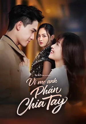 Vì Mẹ Anh Phán Chia Tay
